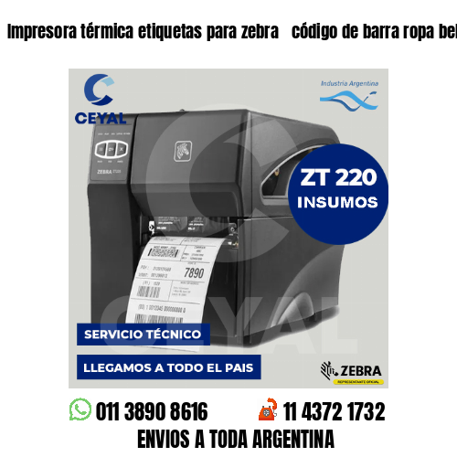 Impresora térmica etiquetas para zebra  código de barra ropa bebe